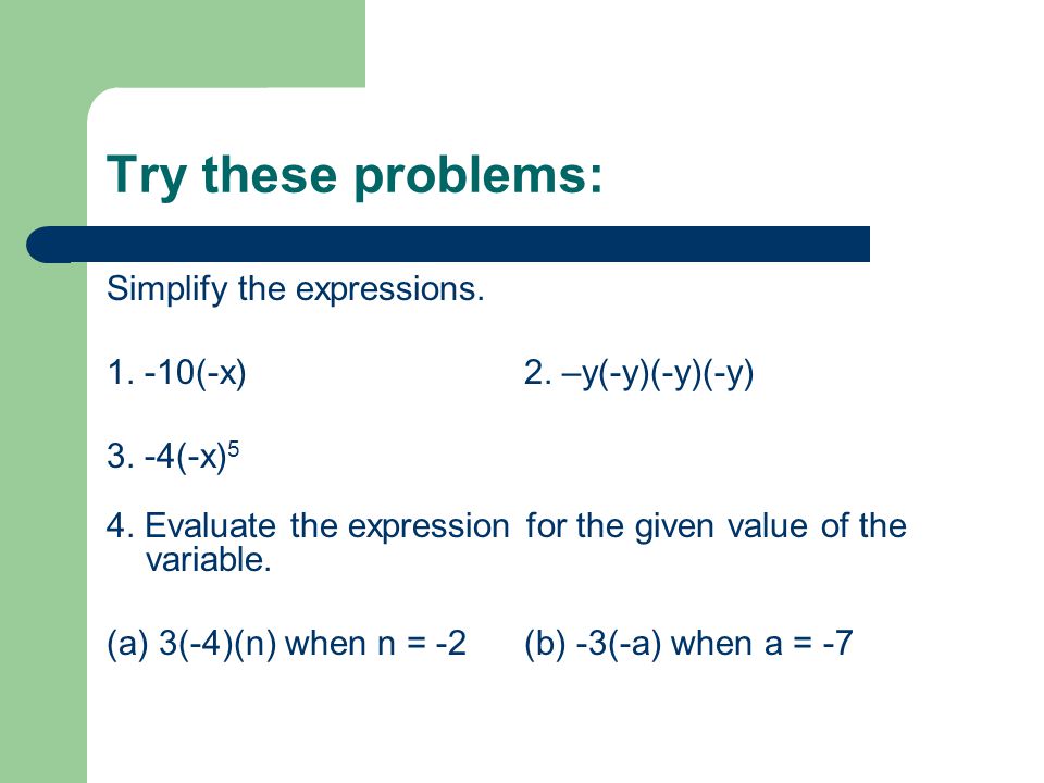 Try these problems: Simplify the expressions (-x)2.