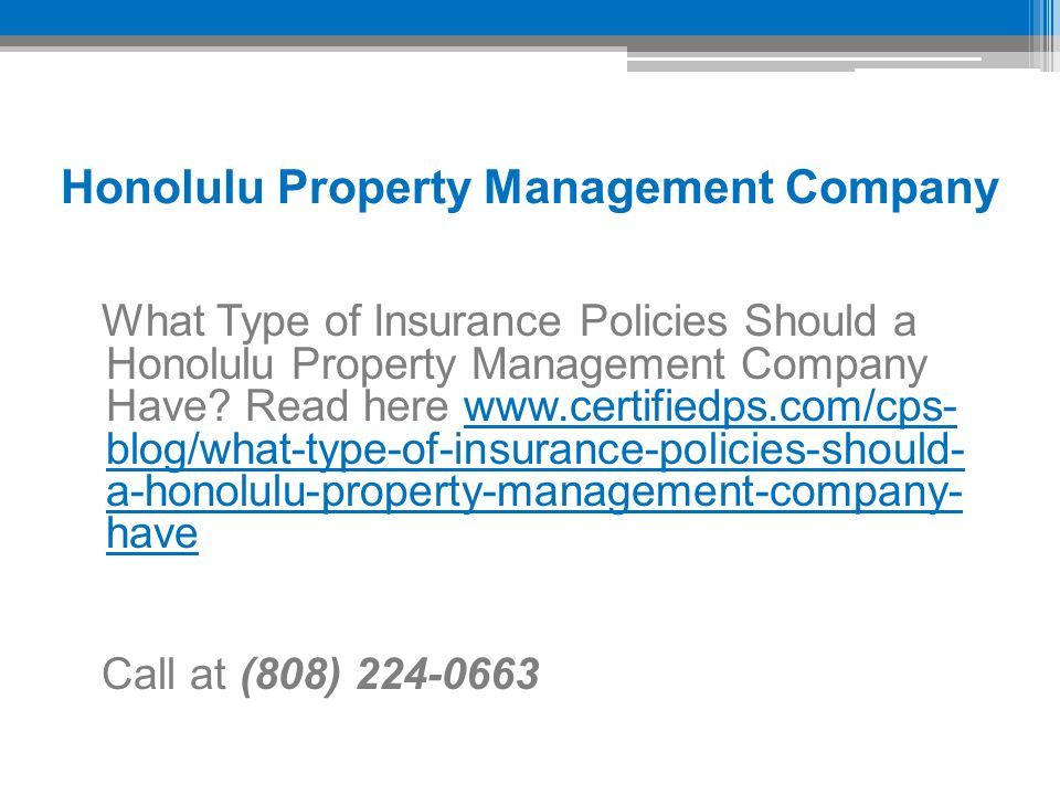 Honolulu Property Management Company What Type of Insurance Policies Should a Honolulu Property Management Company Have.