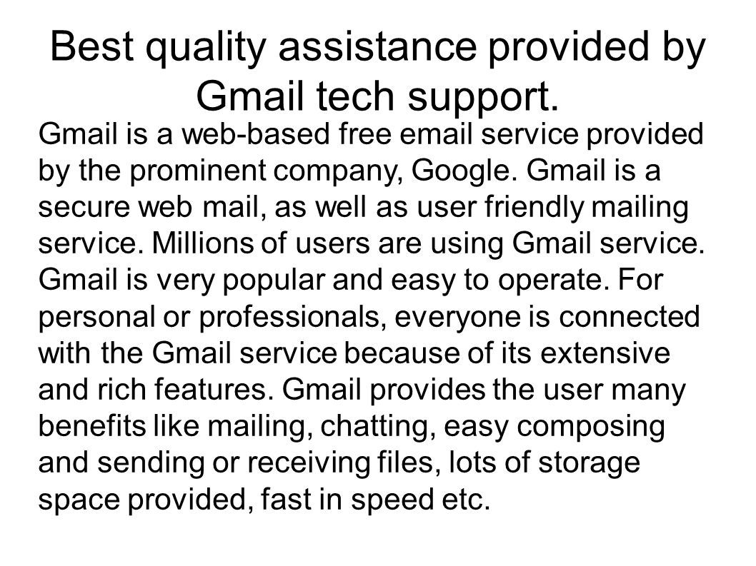 Best quality assistance provided by Gmail tech support.