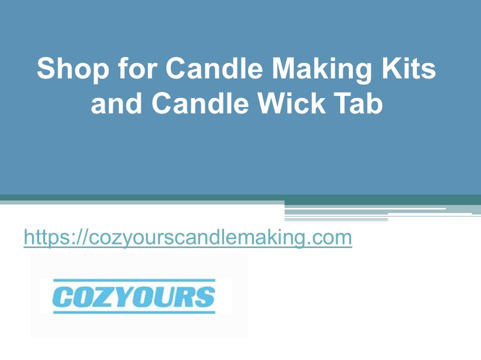 Shop for Candle Making Kits and Candle Wick Tab