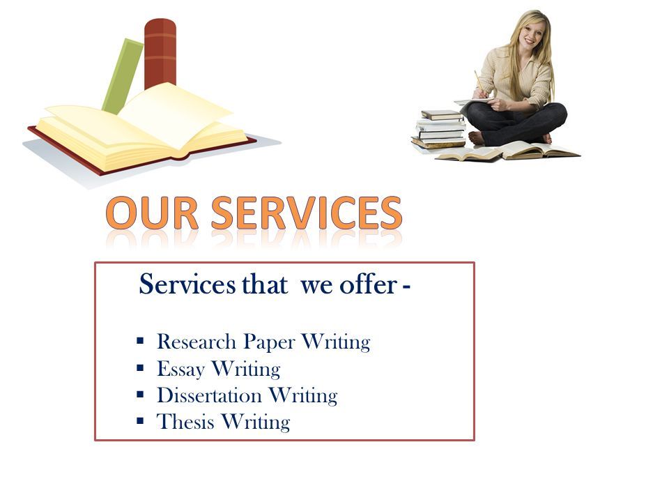 Services that we offer -  Research Paper Writing  Essay Writing  Dissertation Writing  Thesis Writing