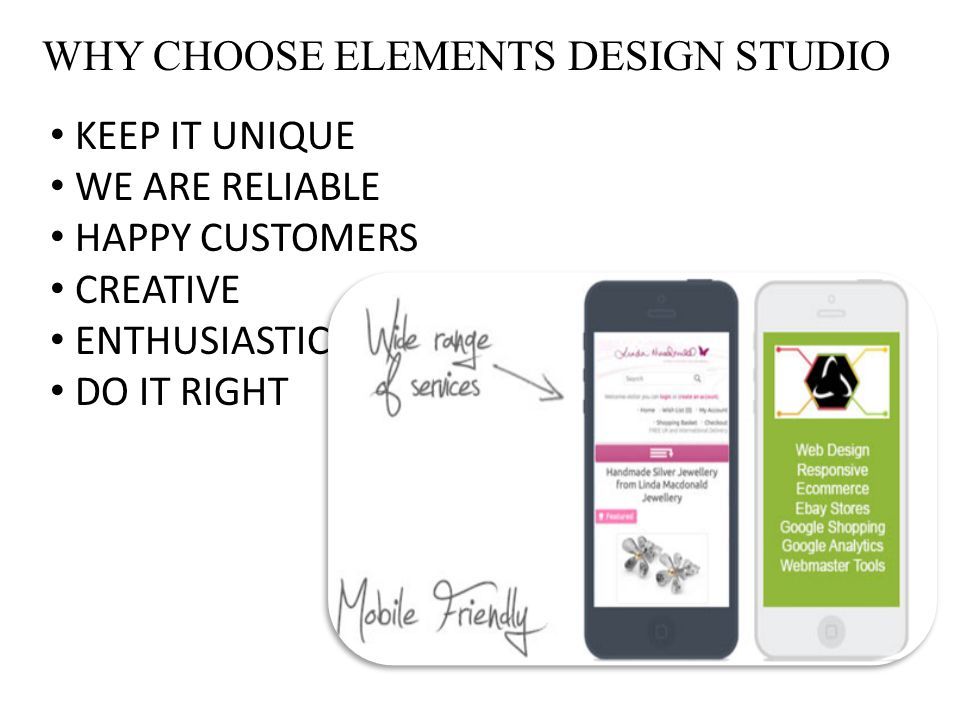 WHY CHOOSE ELEMENTS DESIGN STUDIO KEEP IT UNIQUE WE ARE RELIABLE HAPPY CUSTOMERS CREATIVE ENTHUSIASTIC DO IT RIGHT