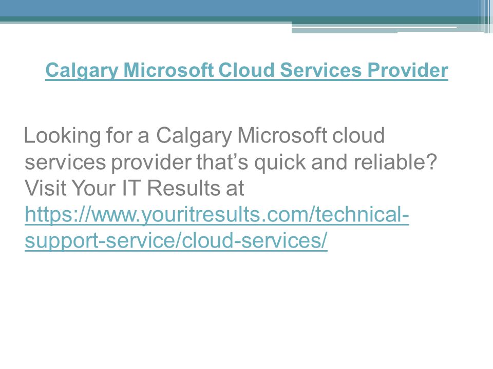 Calgary Microsoft Cloud Services Provider Looking for a Calgary Microsoft cloud services provider that’s quick and reliable.