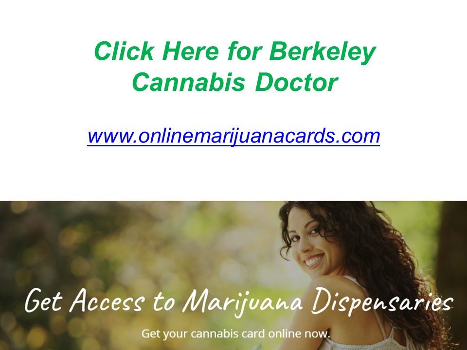 Click Here for Berkeley Cannabis Doctor