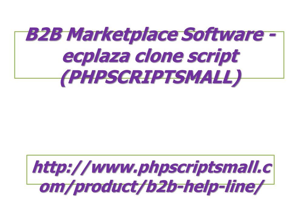 B2B Marketplace Software - ecplaza clone script (PHPSCRIPTSMALL)   om/product/b2b-help-line/