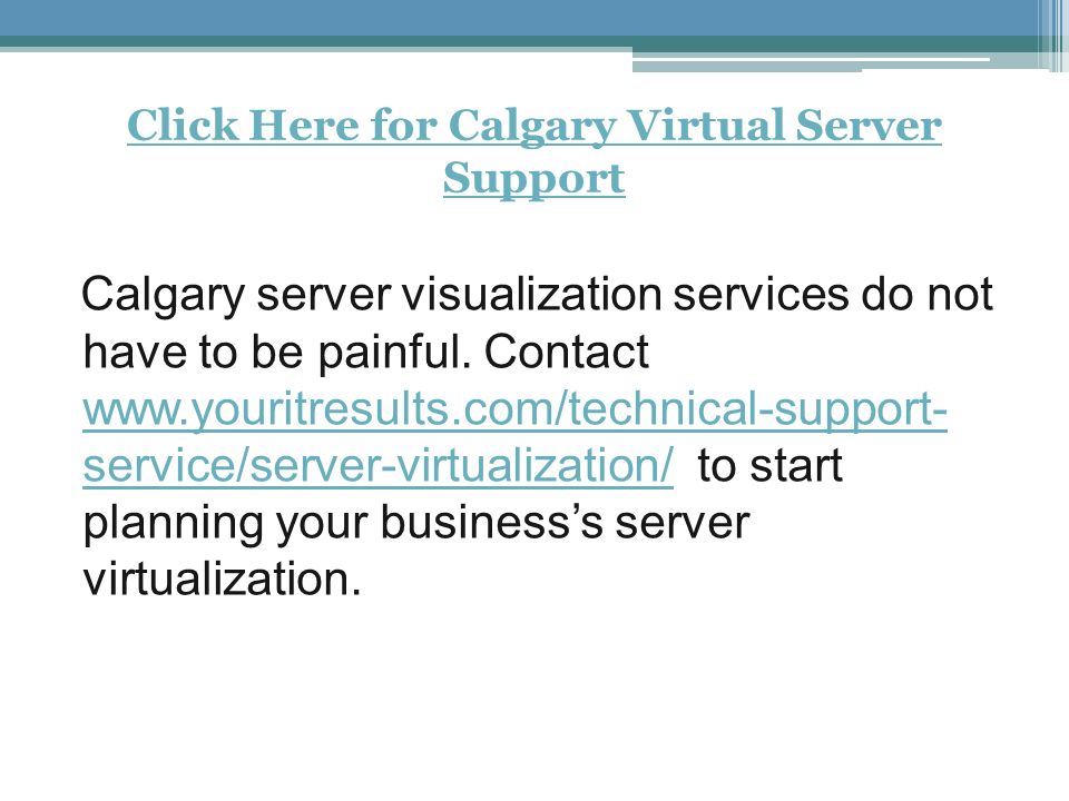 Click Here for Calgary Virtual Server Support Calgary server visualization services do not have to be painful.