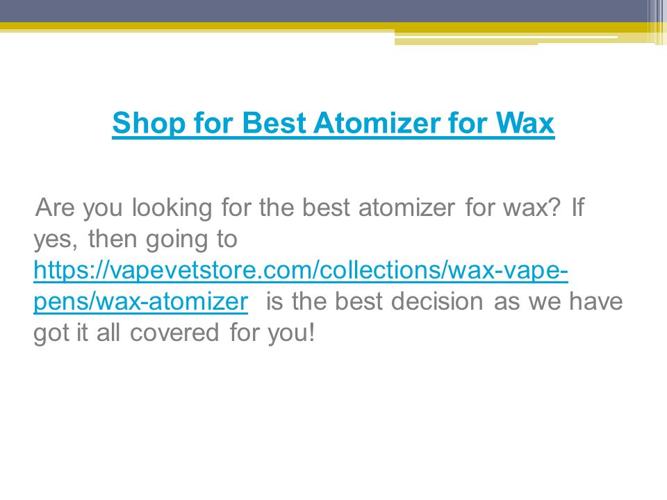 Shop for Best Atomizer for Wax Are you looking for the best atomizer for wax.