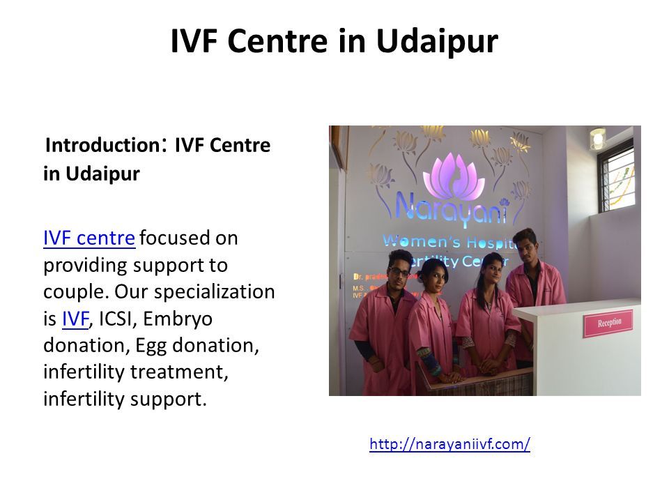 IVF Centre in Udaipur Introduction : IVF Centre in Udaipur IVF centre focused on providing support to couple.