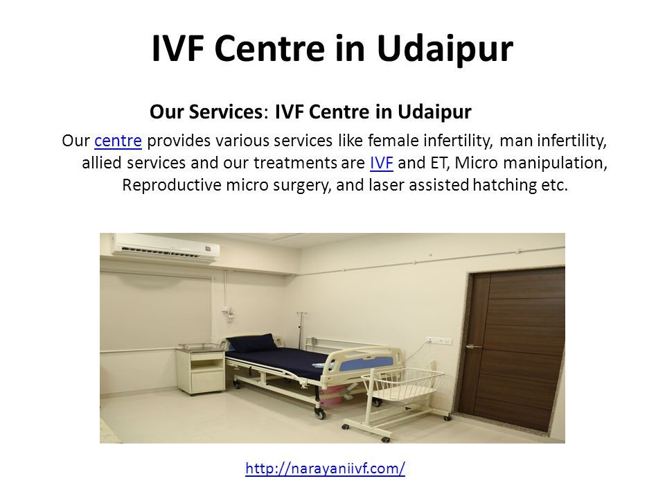 IVF Centre in Udaipur Our Services: IVF Centre in Udaipur Our centre provides various services like female infertility, man infertility, allied services and our treatments are IVF and ET, Micro manipulation, Reproductive micro surgery, and laser assisted hatching etc.centreIVF