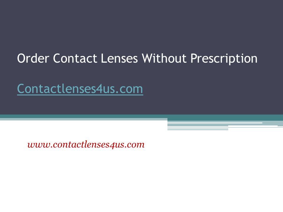 Order Contact Lenses Without Prescription Contactlenses4us.com Contactlenses4us.com