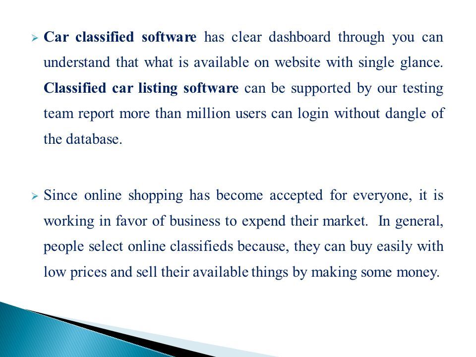  Car classified software has clear dashboard through you can understand that what is available on website with single glance.
