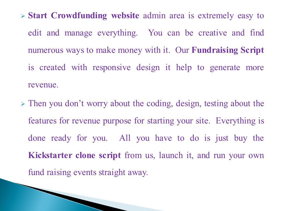  Start Crowdfunding website admin area is extremely easy to edit and manage everything.
