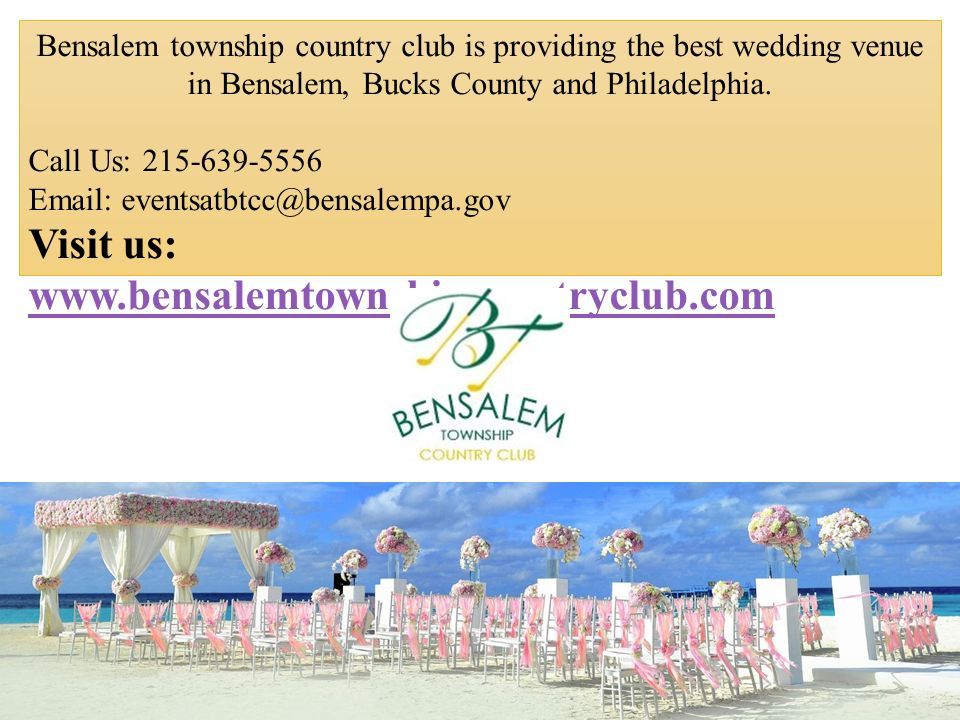 Bensalem township country club is providing the best wedding venue in Bensalem, Bucks County and Philadelphia.
