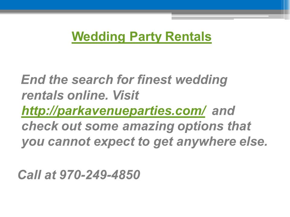 Wedding Party Rentals End the search for finest wedding rentals online.