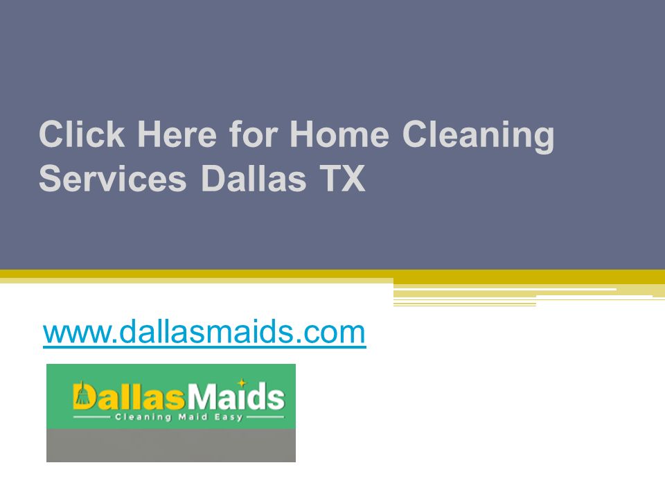 Click Here for Home Cleaning Services Dallas TX