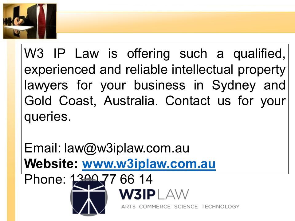 W3 IP Law is offering such a qualified, experienced and reliable intellectual property lawyers for your business in Sydney and Gold Coast, Australia.