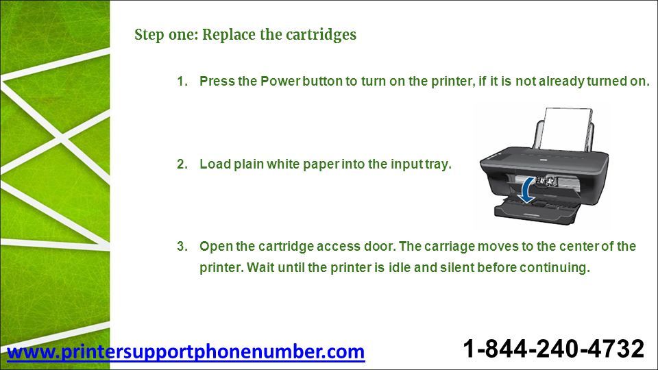 Step one: Replace the cartridges 1.Press the Power button to turn on the printer, if it is not already turned on.