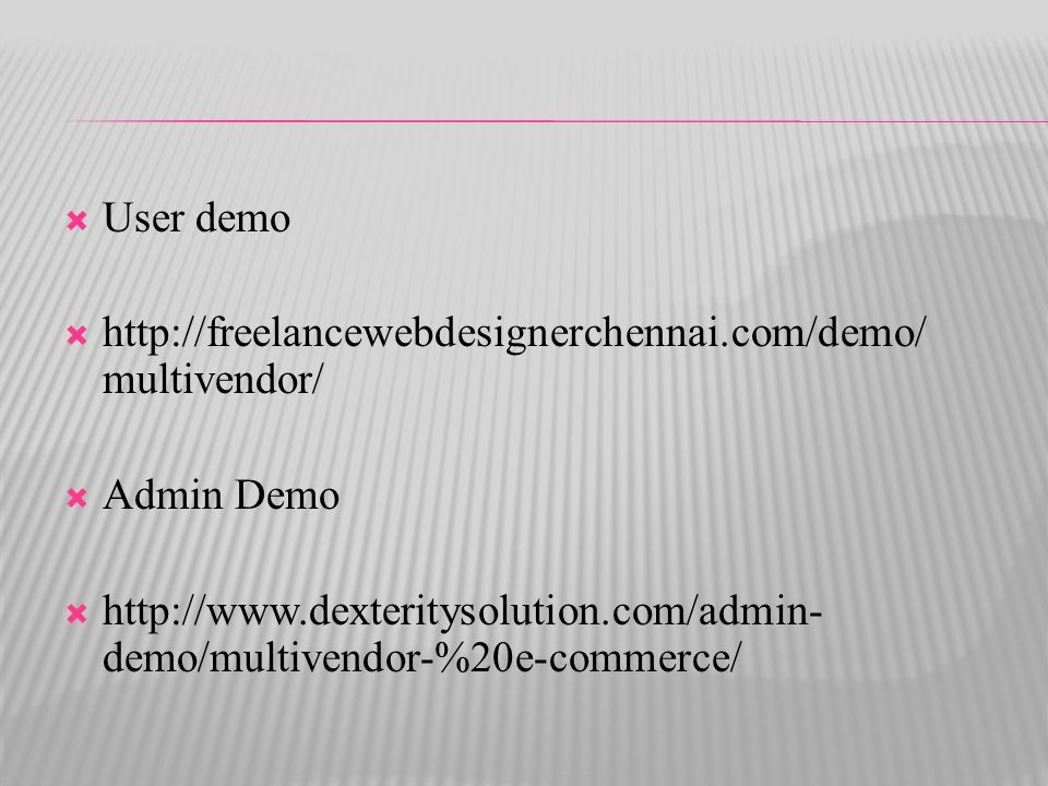  User demo    multivendor/  Admin Demo    demo/multivendor-%20e-commerce/
