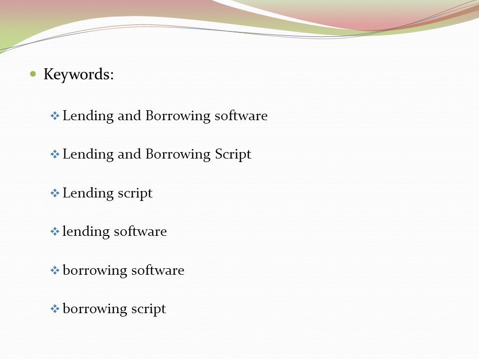 Keywords:  Lending and Borrowing software  Lending and Borrowing Script  Lending script  lending software  borrowing software  borrowing script