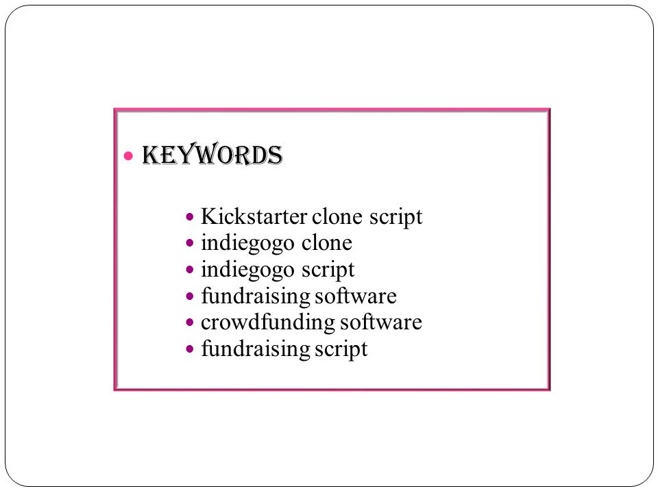 Keywords Kickstarter clone script indiegogo clone indiegogo script fundraising software crowdfunding software fundraising script