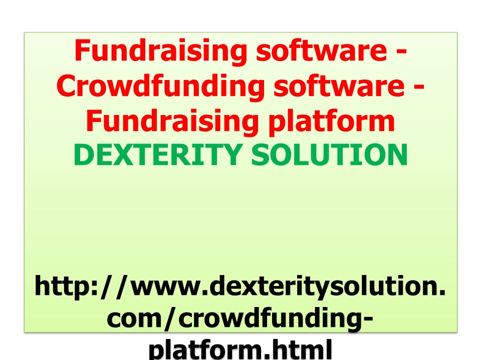 Fundraising software - Crowdfunding software - Fundraising platform DEXTERITY SOLUTION