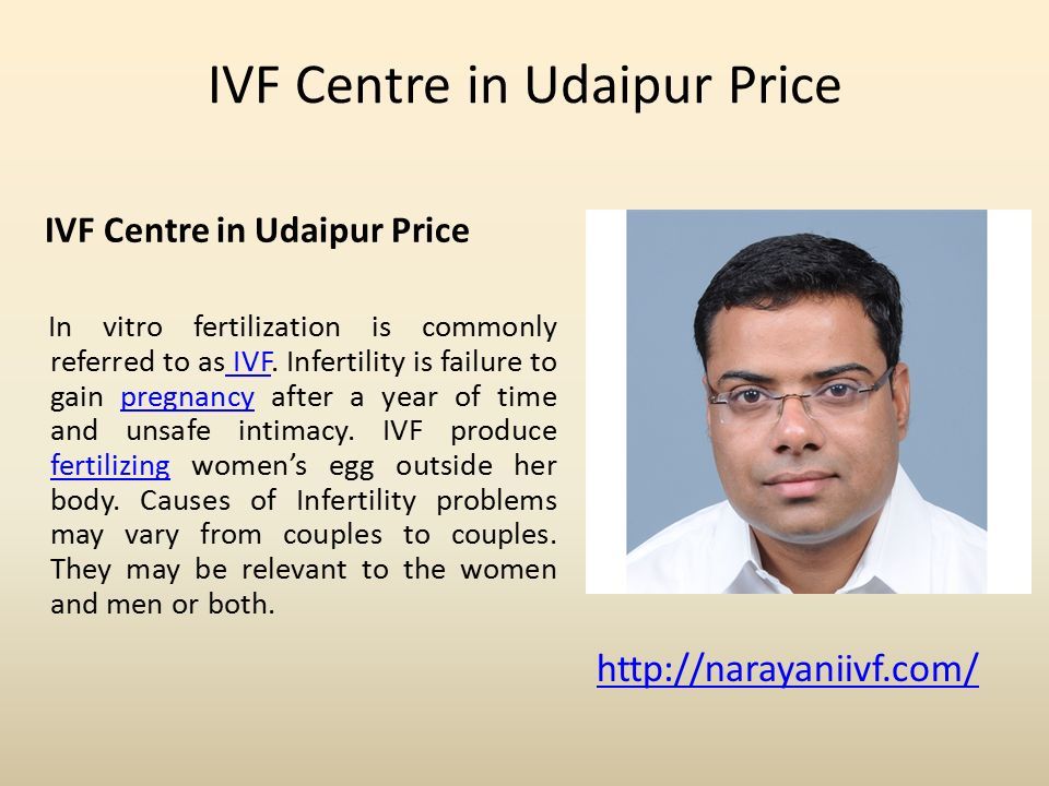 IVF Centre in Udaipur Price In vitro fertilization is commonly referred to as IVF.