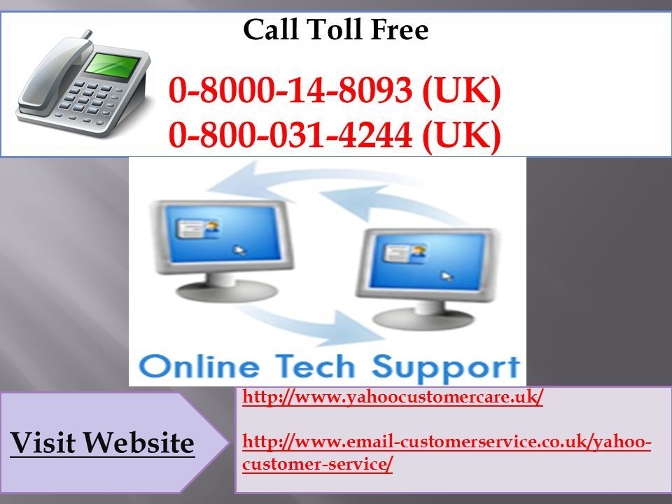 Call Toll Free (UK) (UK) Visit Website     customer-service/