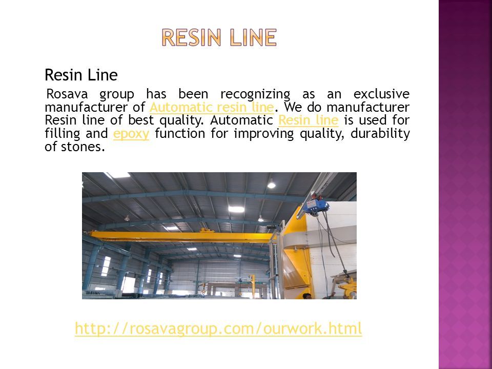 Resin Line Rosava group has been recognizing as an exclusive manufacturer of Automatic resin line.