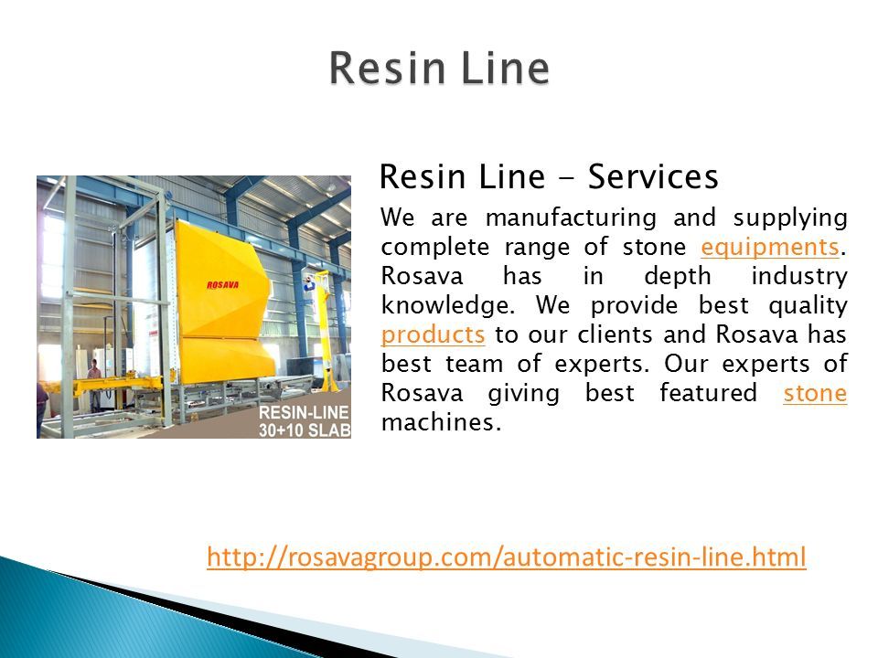 Resin Line - Services We are manufacturing and supplying complete range of stone equipments.