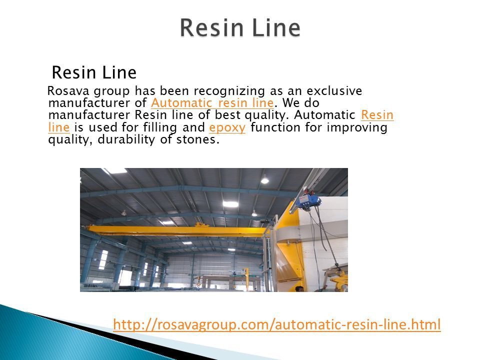 Resin Line Rosava group has been recognizing as an exclusive manufacturer of Automatic resin line.