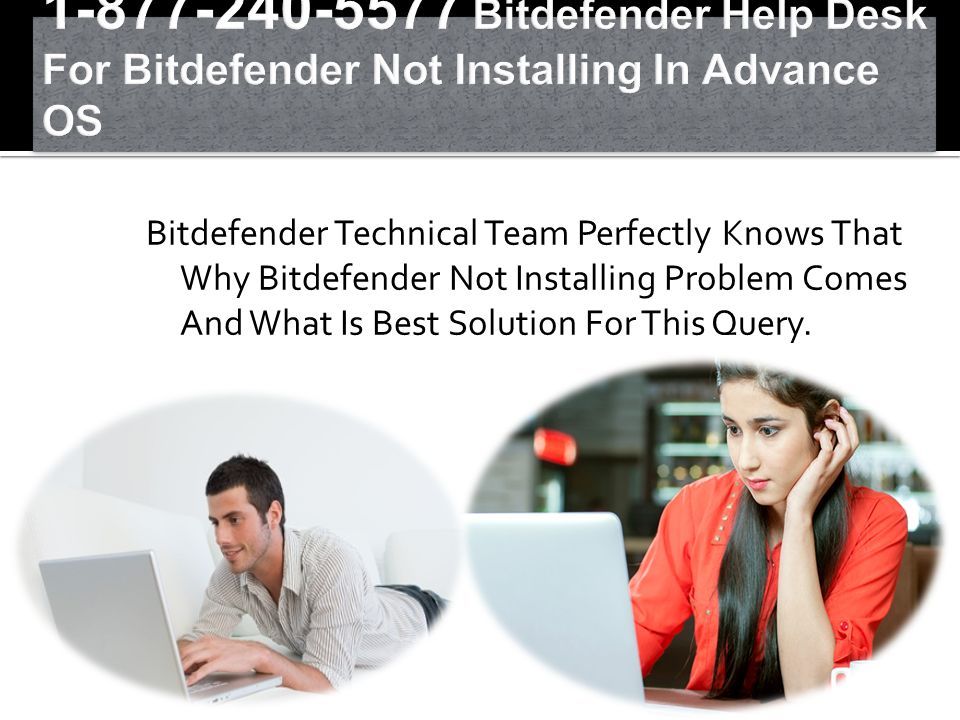 Bitdefender Technical Team Perfectly Knows That Why Bitdefender Not Installing Problem Comes And What Is Best Solution For This Query.