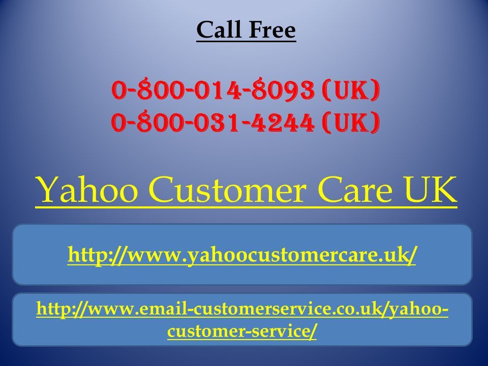Call Free (UK) (UK) Yahoo Customer Care UK     customer-service/