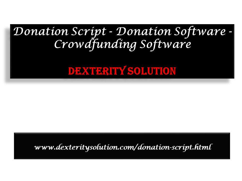 Donation Script - Donation Software - Crowdfunding Software DEXTERITY SOLUTION
