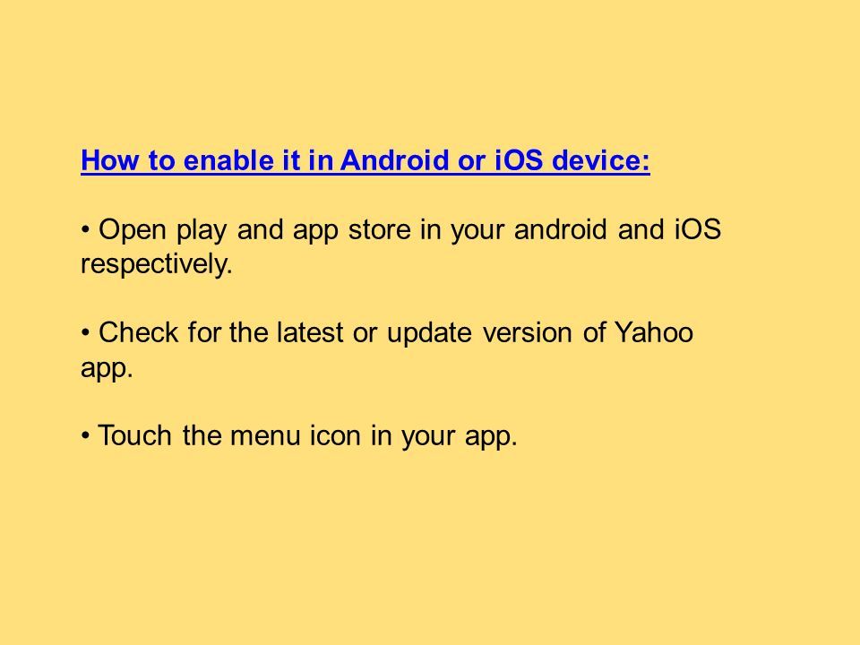 How to enable it in Android or iOS device: Open play and app store in your android and iOS respectively.