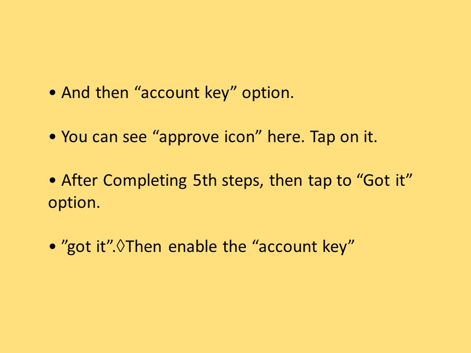 And then account key option. You can see approve icon here.