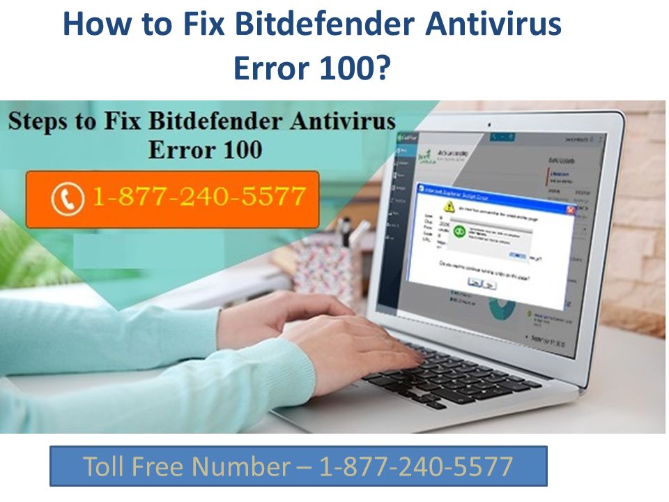 How to Fix Bitdefender Antivirus Error 100 Toll Free Number –