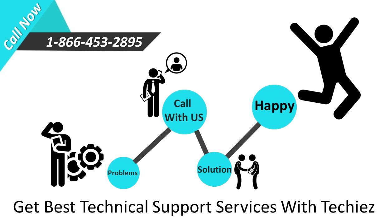C a l l N o w Get Best Technical Support Services With Techiez Problems Call With US Solution Happy