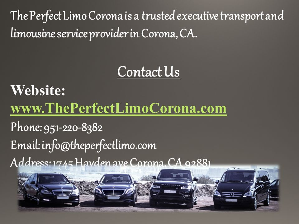 The Perfect Limo Corona is a trusted executive transport and limousine service provider in Corona, CA.