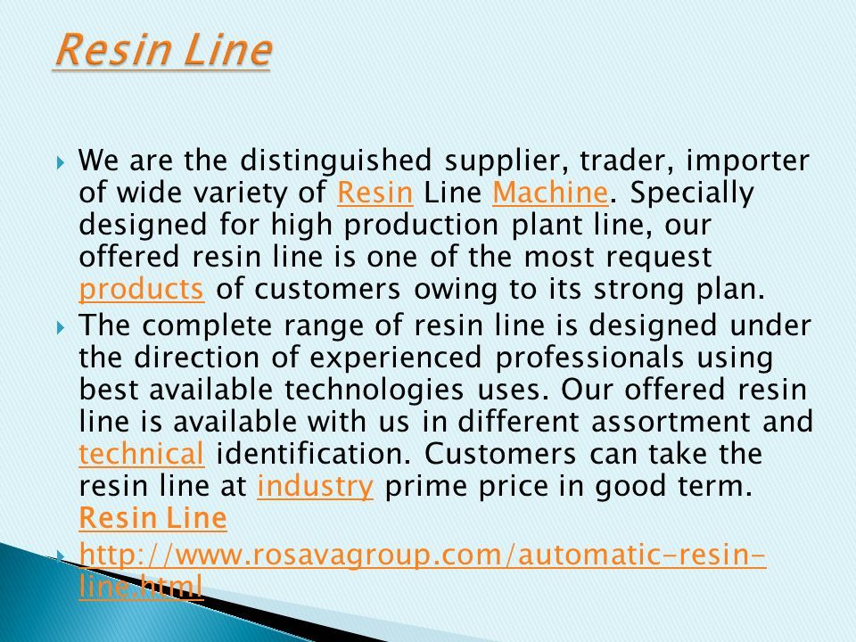  We are the distinguished supplier, trader, importer of wide variety of Resin Line Machine.