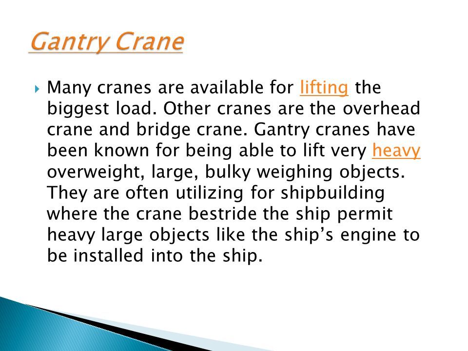  Many cranes are available for lifting the biggest load.