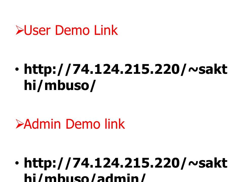  User Demo Link   hi/mbuso/  Admin Demo link   hi/mbuso/admin/