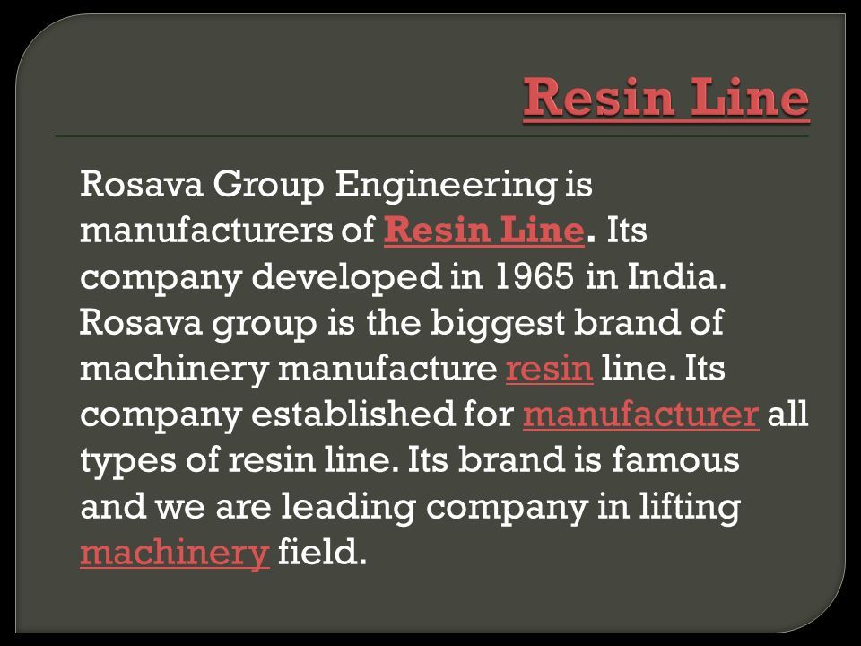 Rosava Group Engineering is manufacturers of Resin Line.