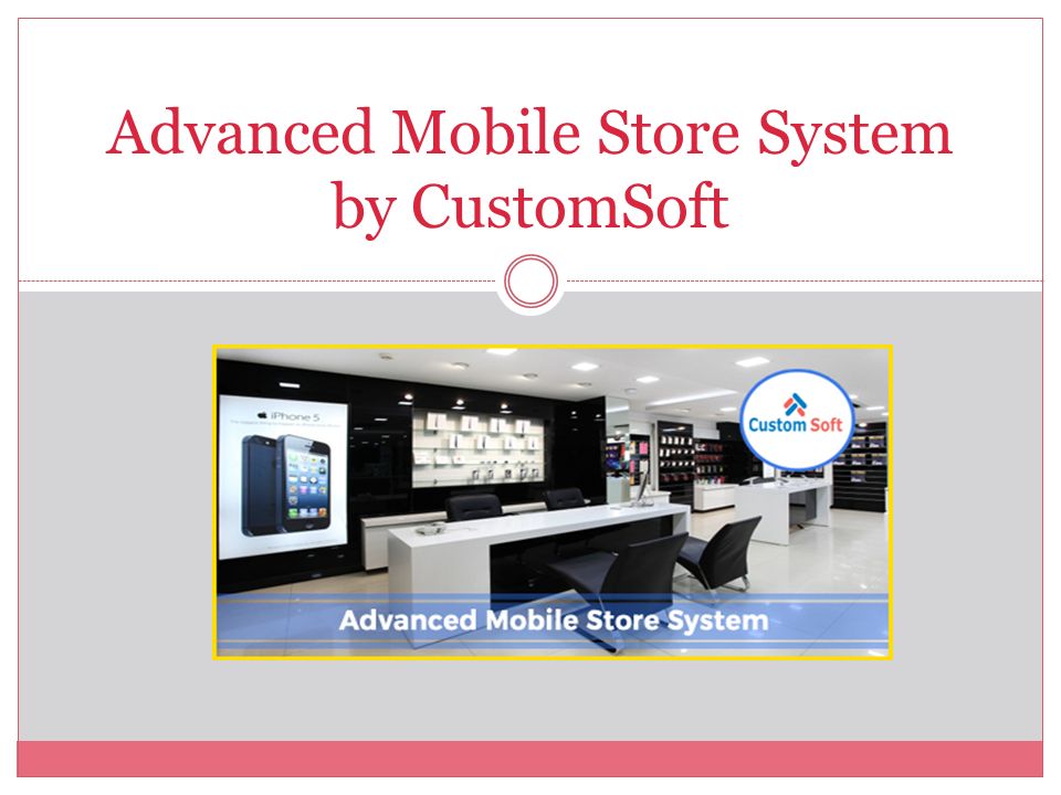 Advanced Mobile Store System by CustomSoft