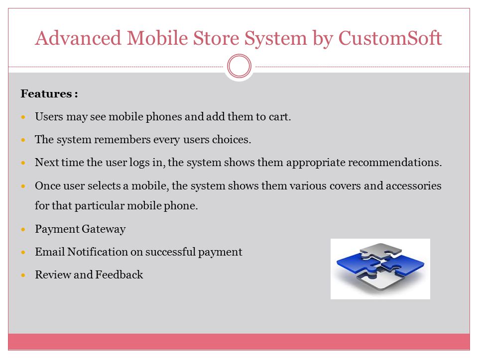 Advanced Mobile Store System by CustomSoft Features : Users may see mobile phones and add them to cart.