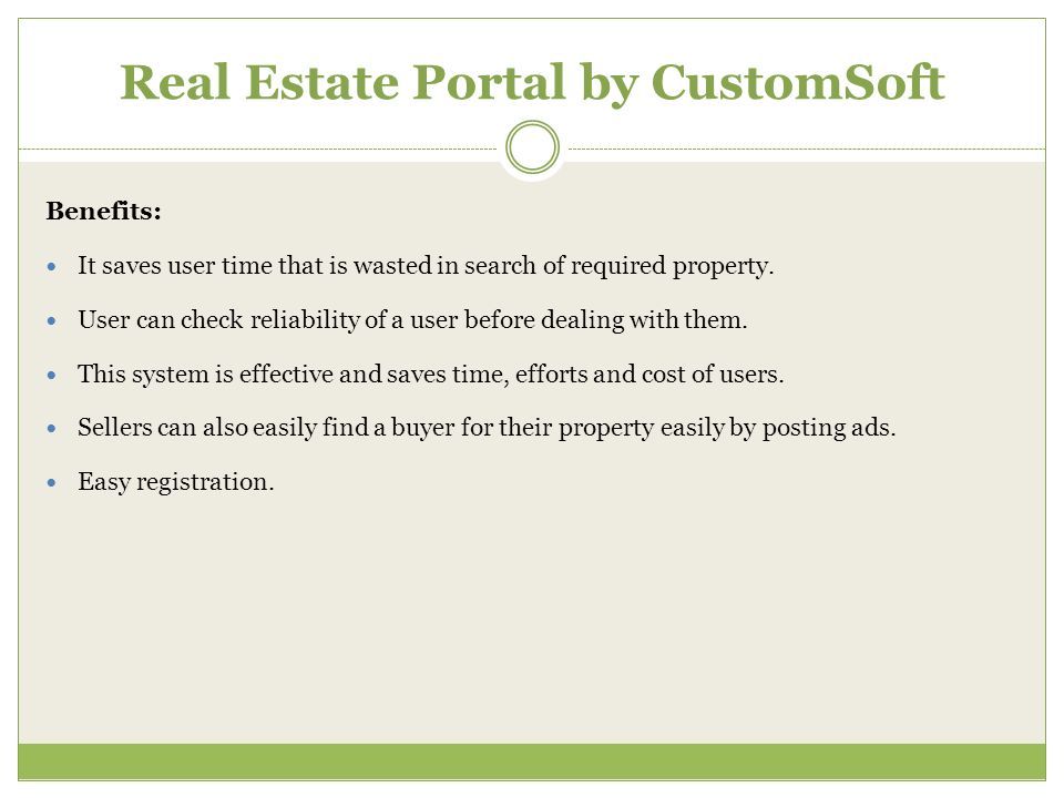 Benefits: It saves user time that is wasted in search of required property.