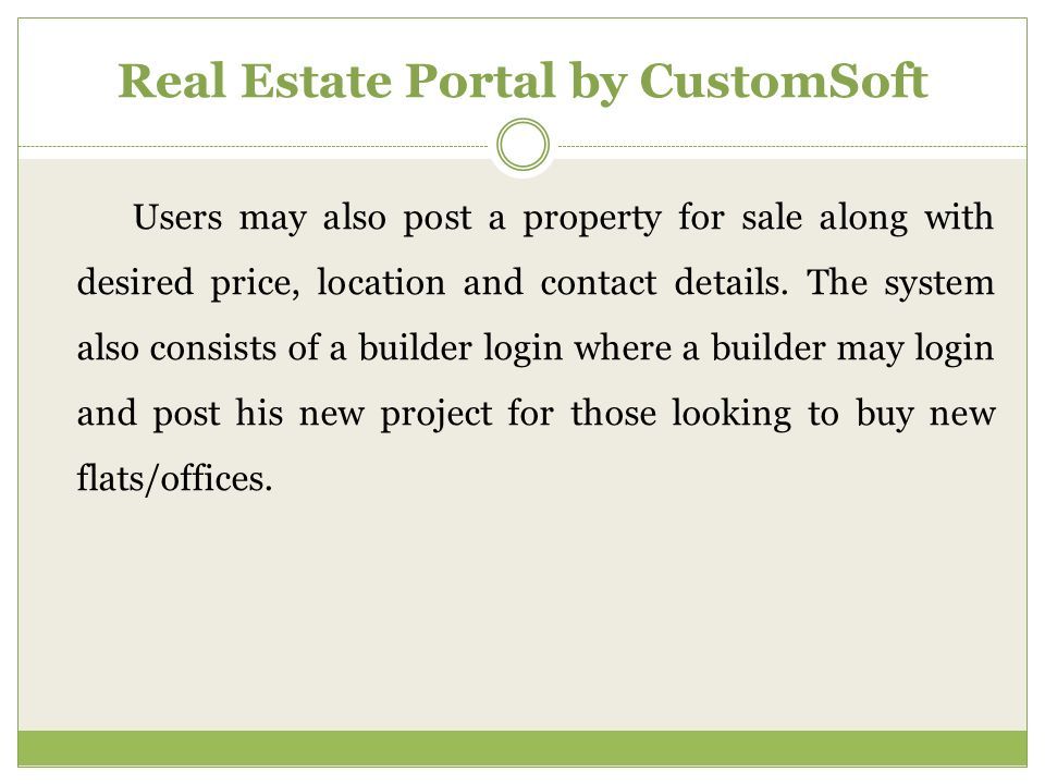 Users may also post a property for sale along with desired price, location and contact details.