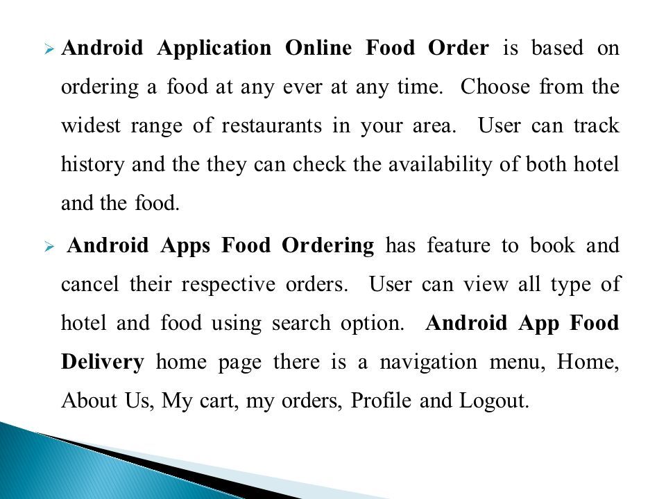  Android Application Online Food Order is based on ordering a food at any ever at any time.