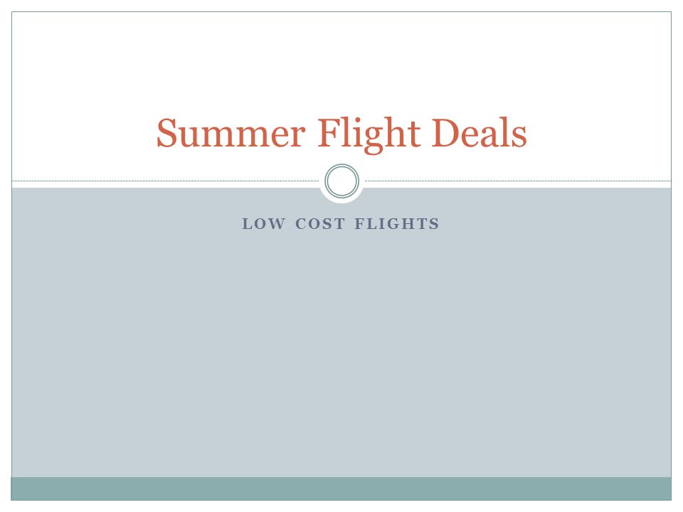 LOW COST FLIGHTS Summer Flight Deals
