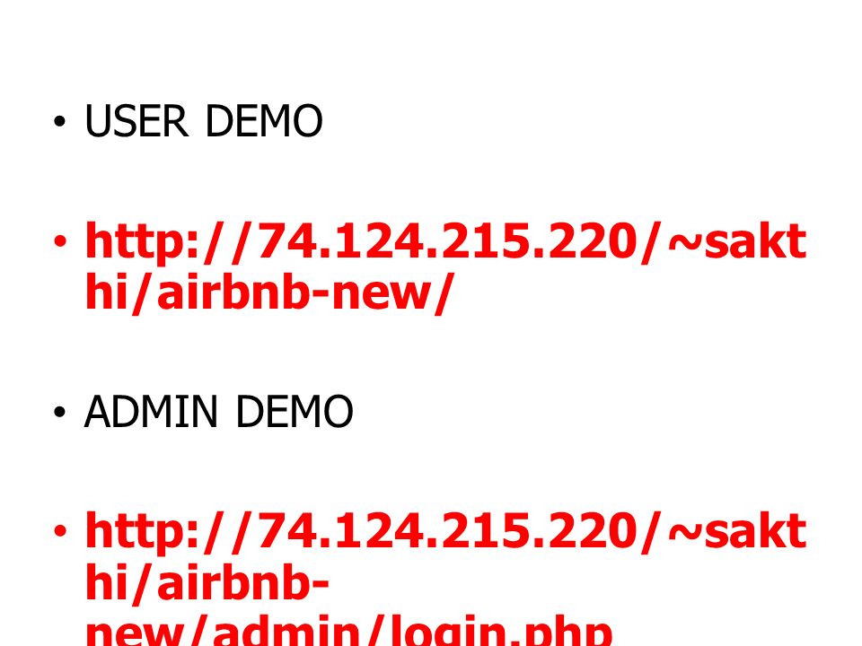 USER DEMO   hi/airbnb-new/ ADMIN DEMO   hi/airbnb- new/admin/login.php