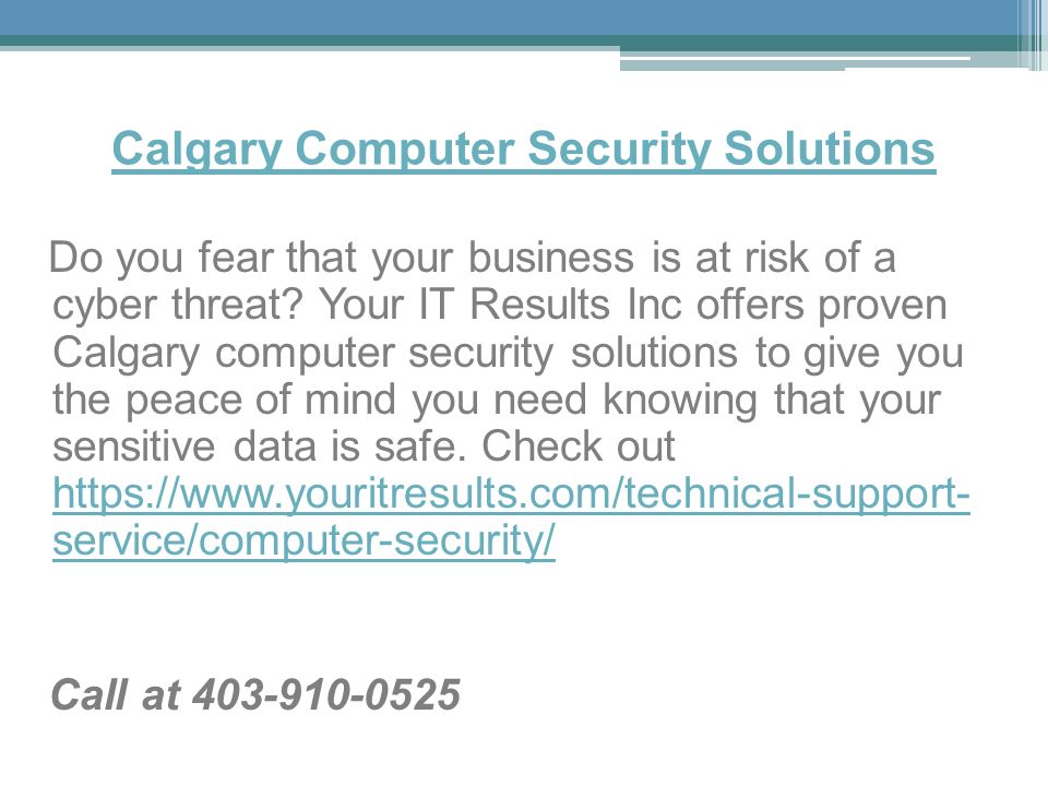 Calgary Computer Security Solutions Do you fear that your business is at risk of a cyber threat.